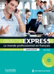 Objectif Express 1 A1/A2 - Le monde professionnel en français