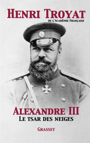 Alexandre III Le Tsar des Neiges