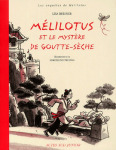Melilotus et le mystere de goutte-seche