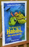 The Adventures of Habibi the wise turtle.
