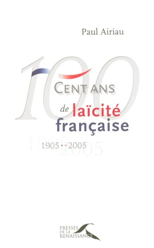 Cent ans de laïcité française 1905-2005