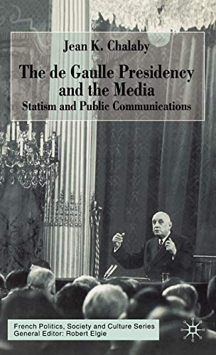 The De Gaulle Presidency and the Media