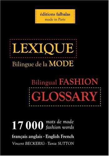 Lexique bilingue de la mode, français-anglais, anglais-français : 17.000 mots de mode