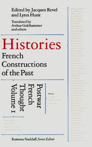 Histories : French constructions of the past postwar French thought