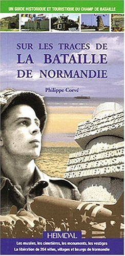 Sur les traces de la bataille de Normandie