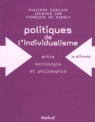 Politiques de l'individualisme, entre sociologie et philosophie politique