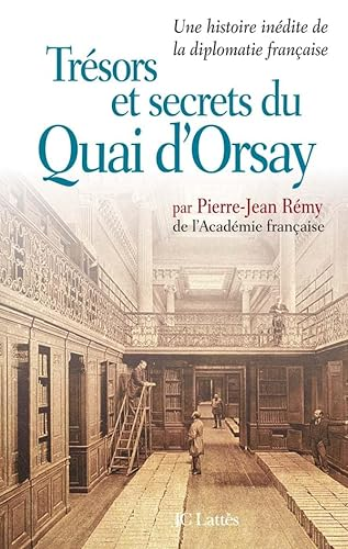 Trésors et secrets du Quai d'Orsay