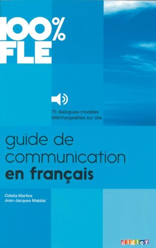 100 % FLE Guide de communication en français