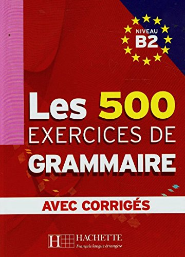 Les 500 exercices de de grammaire