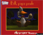 Bill, papa poule