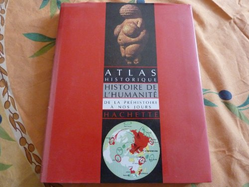 Atlas historique, Histoire de l'humanité de la Préhistoire à nos jours