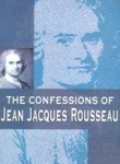 The confessions of Jean Jacque Rousseau