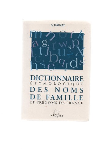 Dictionnaire étymologique des noms de famille et prénoms de France