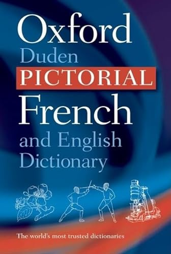 THE OXFORD-DUDEN PICTORIAL FRENCH AND ENGLISH DICTIONARY
