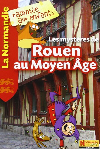 Les mystères de Rouen au moyen Âge