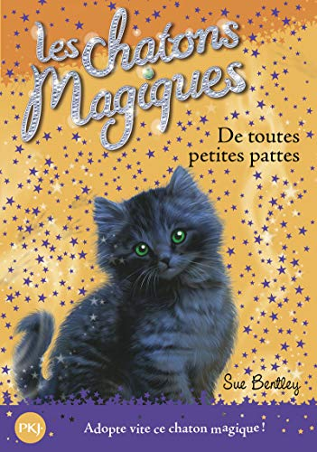 Les chatons magiques : De toutes petites pattes