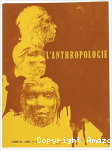 L'anthropologie : Tome 92 n°2