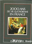 2000 ans de vie quotidienne en France