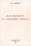 Jean Giraudoux, ou l'impossible éternité