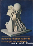 Nouveau dictionnaire de la sculpture moderne