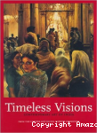 Timeless visions