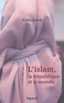 L'islam, la République et le monde