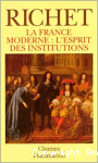 la France Moderne : L'esprit des institutions