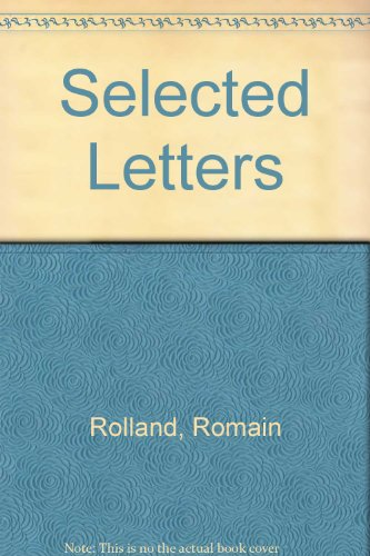 Selected letters of Romain Rolland