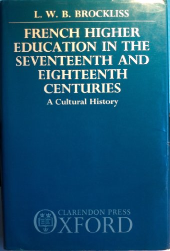 French Higher Education in the Seventeenth and the Eighteenth Century
