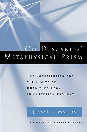 On Descartes Metaphysical Prism :