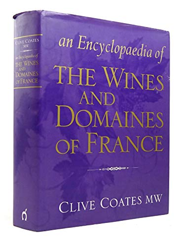 An encyclopaedia of the wines and domaines of France