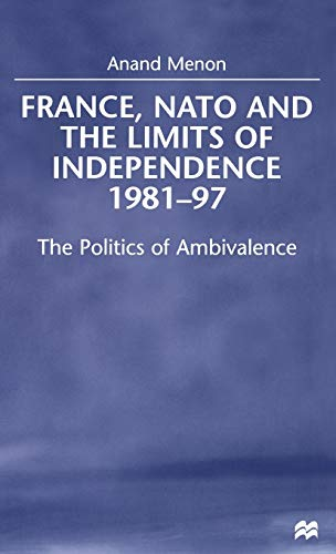France, NATO and the limits of independence, 1981-1997