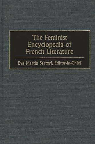 The Feminist encyclopaedia of French litterature