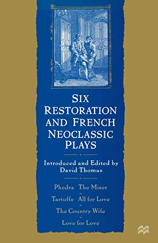 Six restoration and french neoclassic plays