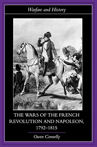 The Wars of the French Revolution and Napoleon