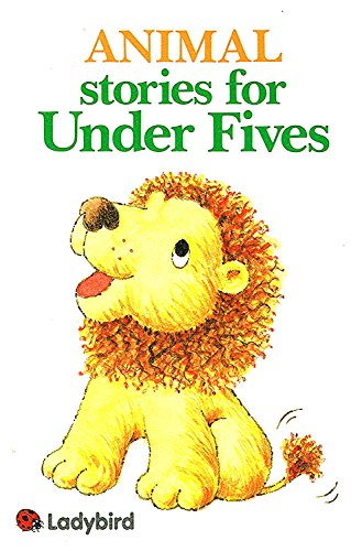 ANIMAL STORIES FOR UNDER FIVES