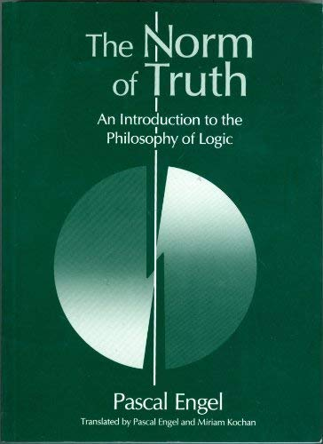 The Norm of Truth : An introduction to the philosophy of logic