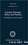 Levinas between ethics & politics