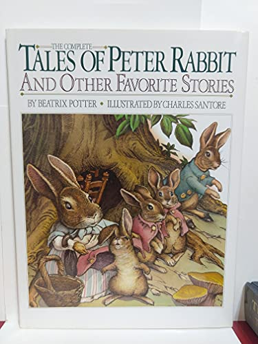 The complete Peter Rabbit and other Favorite Stories