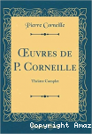 Oeuvres deThéâtre complet de Corneille