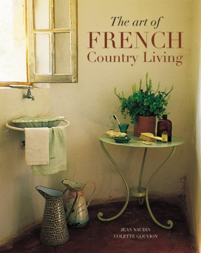 The Art of French Country Living