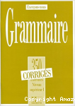 Grammaire 350 exercices (Niveau supérieur- I)