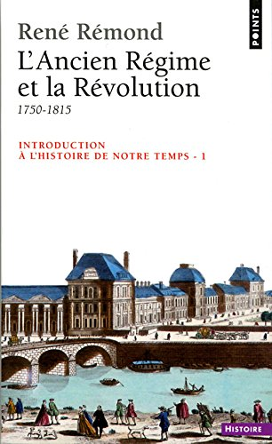 L'Ancien Régime et la Révolution : 1750-1815
