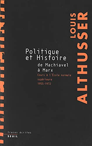 Politique et histoire, de Machiavel à Marx