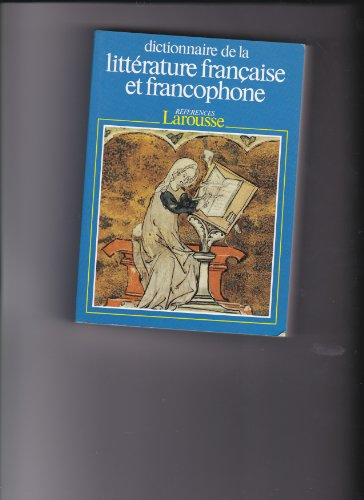 Dictionnaire de la littérature française et francophone, tome 2