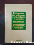 Dictionnaire des techniqes aéronatiqes et spatiales