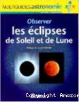 Observer les éclipses de soleil et de lune