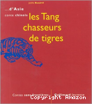 Les Tang chasseurs de tigres