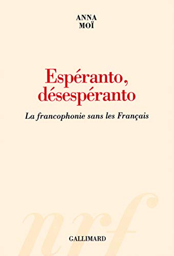 Espéranto, desespéranto : la francophonie sans les Français