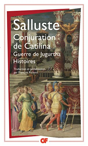 Conjuration de Catilina ; Guerre de Jugurtha ; Histoires
